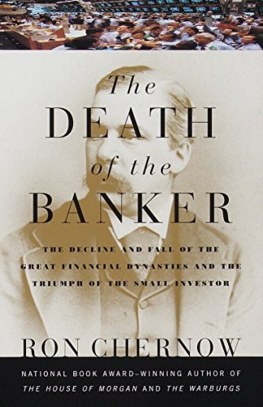 Book cover for "The Death of the Banker" by Ron Chernow