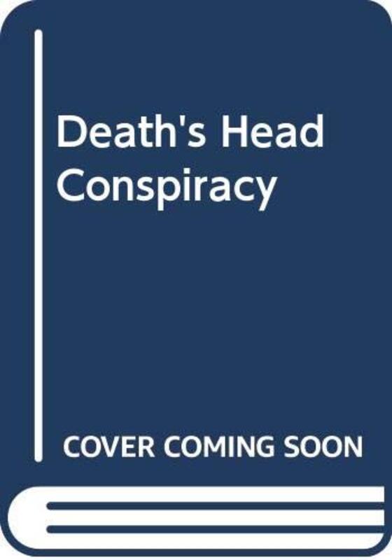 Book cover for "The Death's Head Conspiracy" by Nick Carter