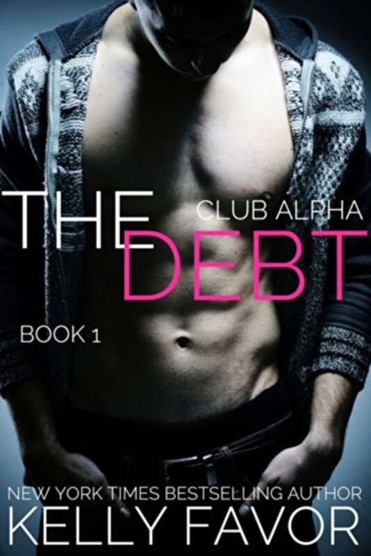 Book cover for "The Debt 1" by Kelly Favor
