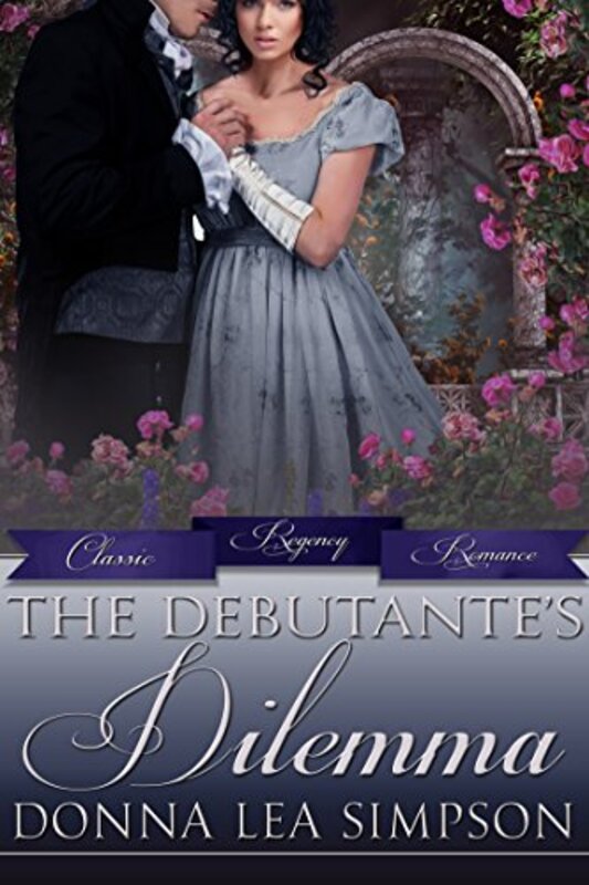 Book cover for "The Debutante’s Dilemma" by Donna Lea Simpson
