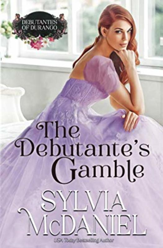 Book cover for "The Debutante's Gamble" by Sylvia McDaniel