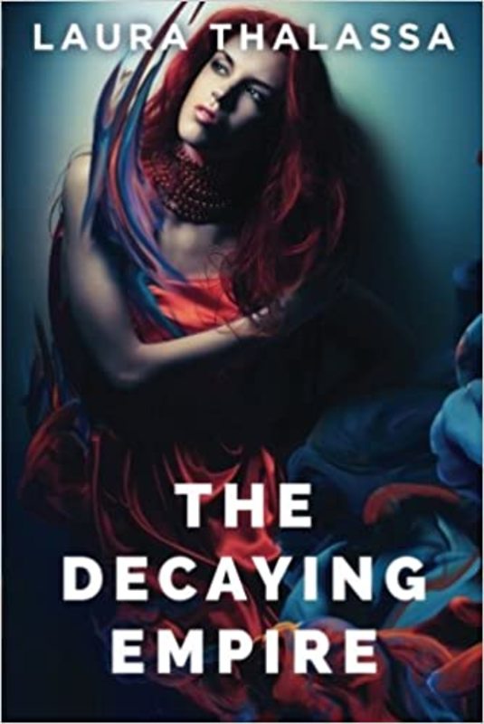 Book cover for "The Decaying Empire" by Laura Thalassa