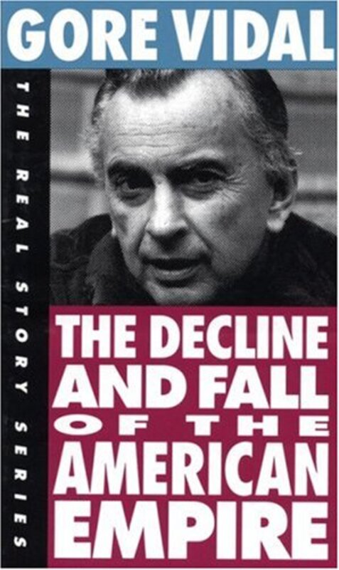 Book cover for "The Decline and Fall of the American Empire" by Gore Vidal