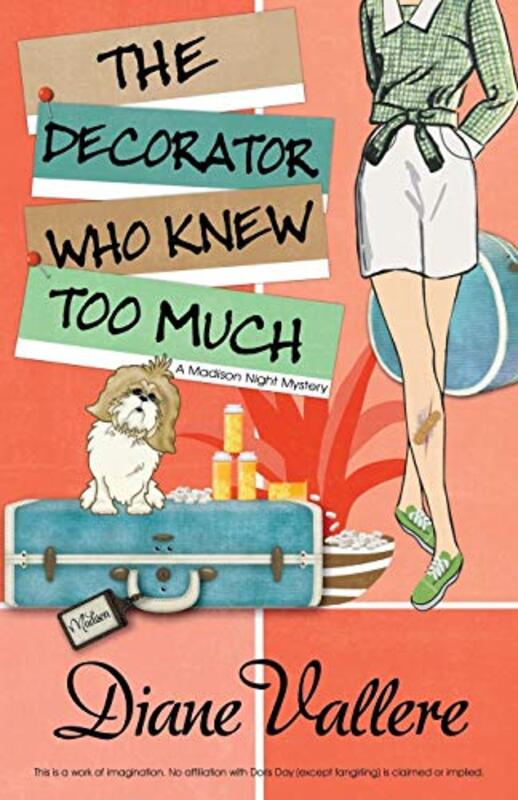 Book cover for "The Decorator Who Knew Too Much" by Diane Vallere