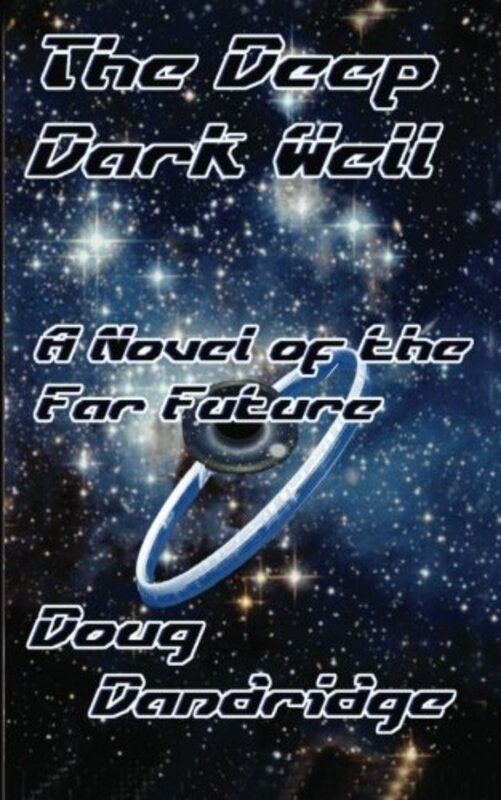 Book cover for "The Deep Dark Well" by Doug Dandridge