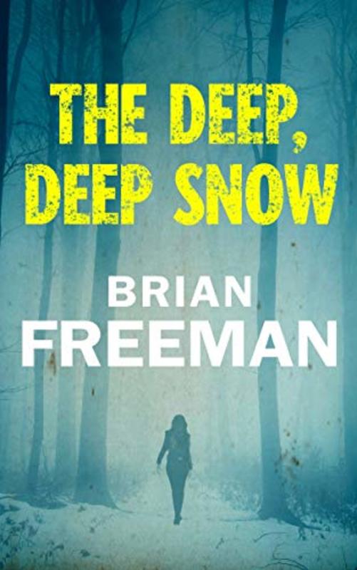 Book cover for "The Deep, Deep Snow" by Brian Freeman