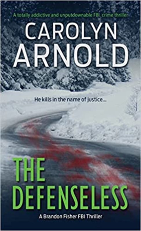 Book cover for "The Defenseless" by Carolyn Arnold