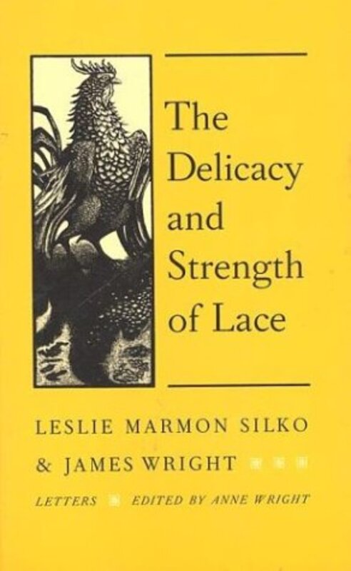 Book cover for "The Delicacy and Strength of Lace" by Leslie Marmon Silko