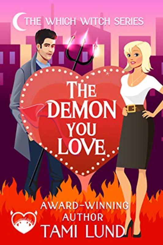 Book cover for "The Demon You Love" by Tami Lund