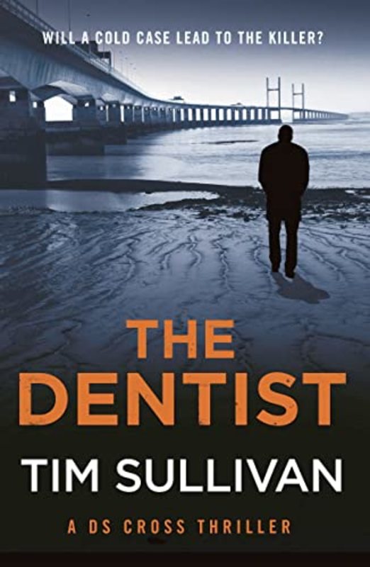 Book cover for "The Dentist" by Tim Sullivan