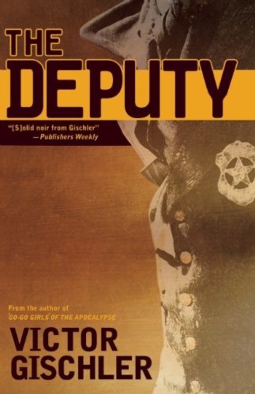 Book cover for "The Deputy" by Victor Gischler