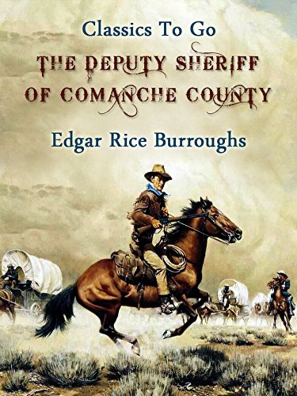 Book cover for "Deputy Sheriff of Comanche County" by Edgar Rice Burroughs