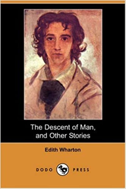 Book cover for "The Descent of Man, and Other Stories" by Edith Wharton