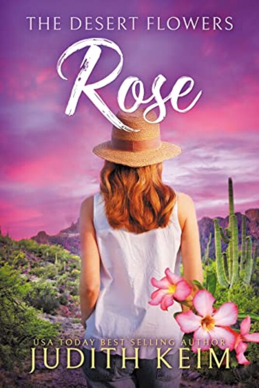 Book cover for "The Desert Flowers - Rose" by Judith Keim