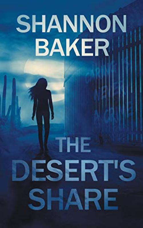 Book cover for "The Desert's Share" by Shannon Baker