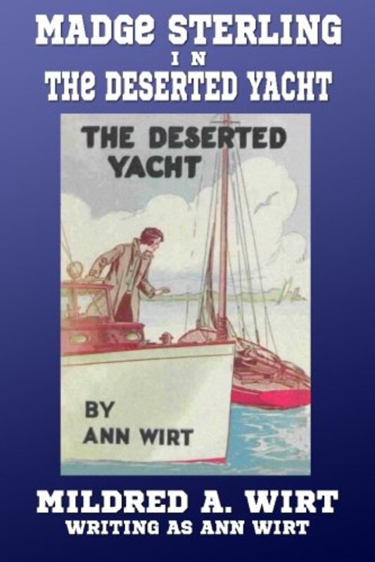 Book cover for "The Deserted Yacht" by Mildred A Wirt