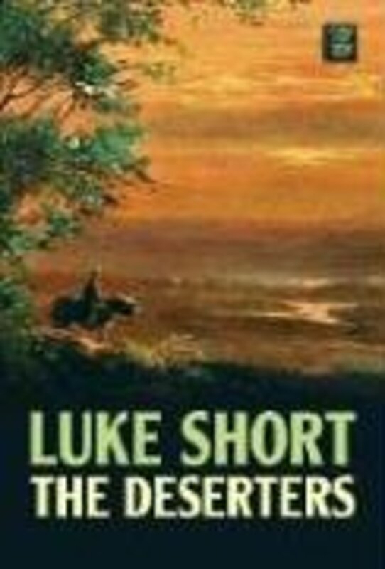 Book cover for "The Deserters" by Luke Short