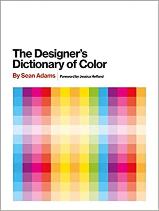 Book cover for "The Designer's Dictionary of Color" by Sean Adams