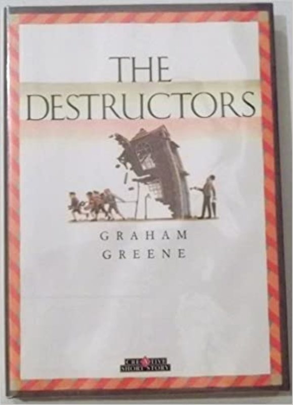 Book cover for "The Destructors" by Graham Greene
