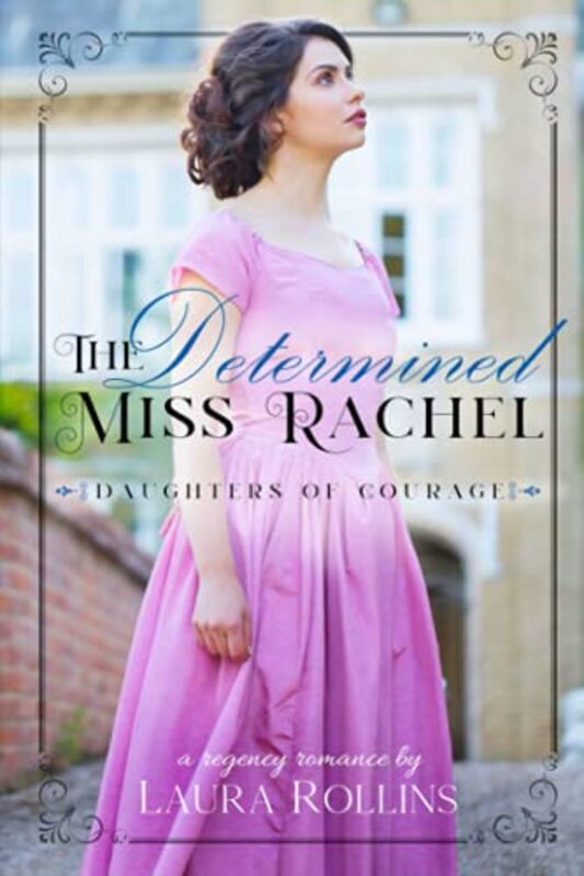 Book cover for "The Determined Miss Rachel" by Laura Rollins
