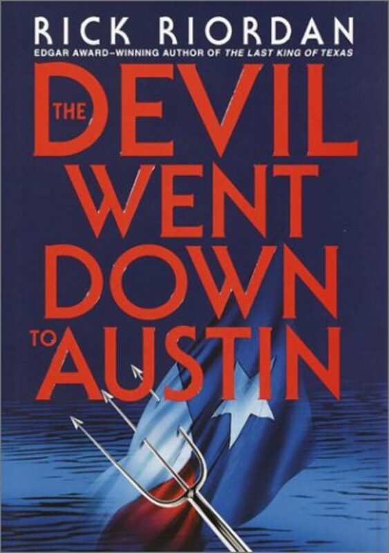 Book cover for "The Devil Went Down to Austin"