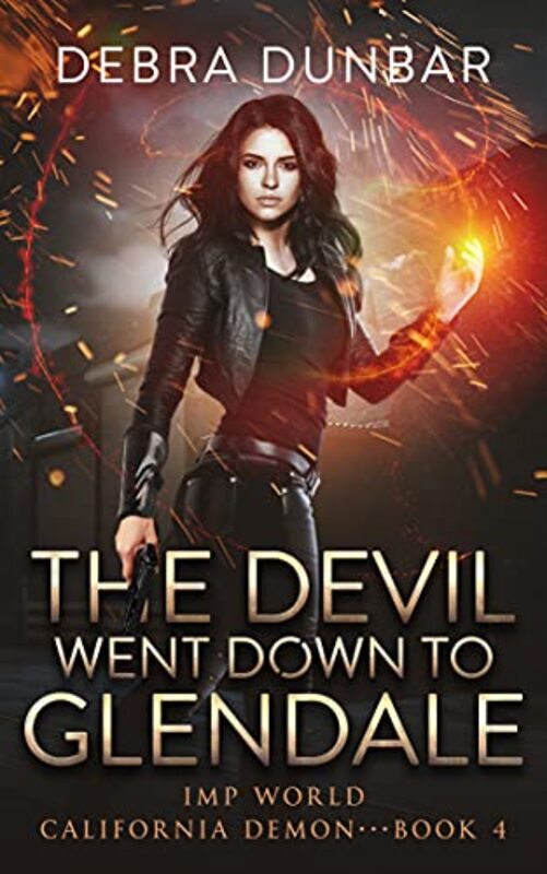 Book cover for "The Devil Went Down to Glendale" by Debra Dunbar