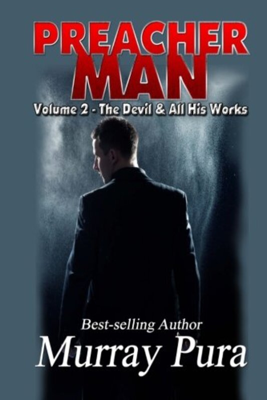 Book cover for "The Devil and All His Works" by Murray Pura
