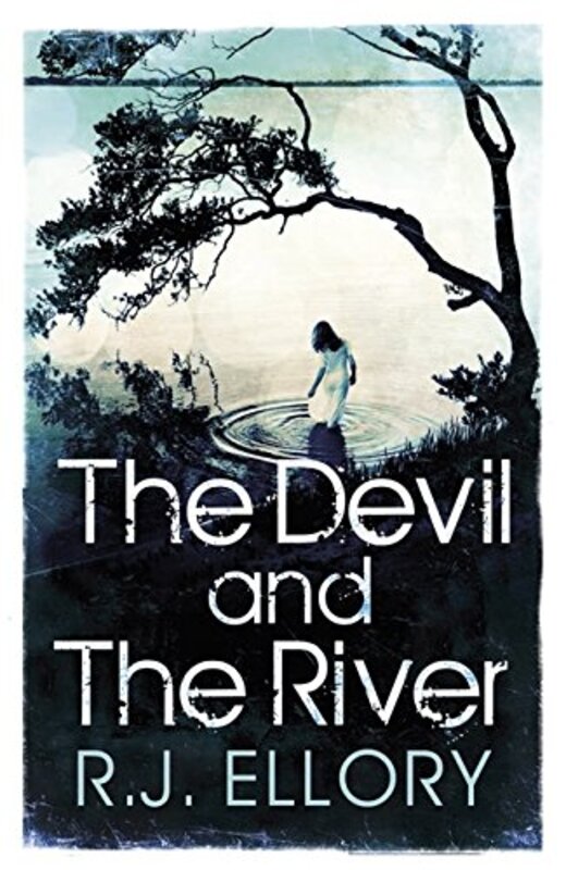 Book cover for "The Devil and the River" by RJ Ellory
