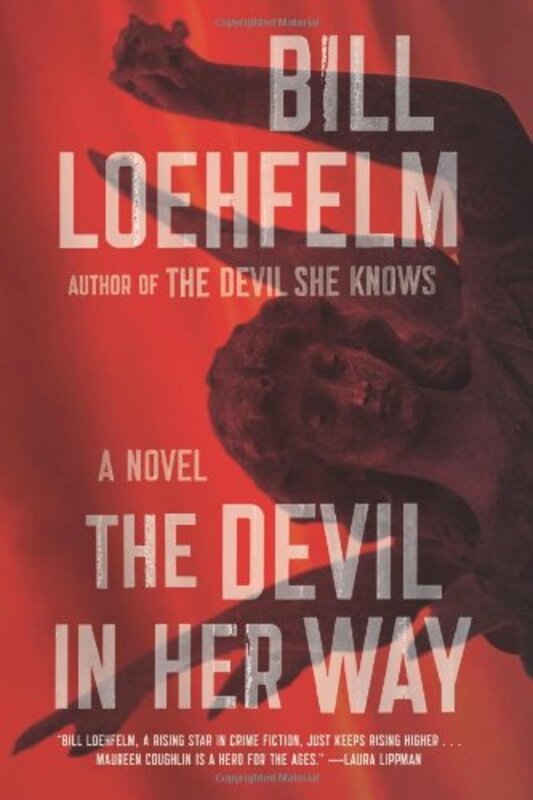 Book cover for "The Devil in Her Way" by Bill Loehfelm