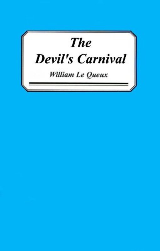 Book cover for "The Devil's Carnival" by William Le Queux
