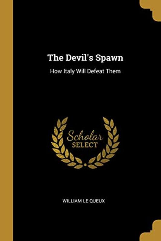 Book cover for "The Devil's Spawn" by William Le Queux