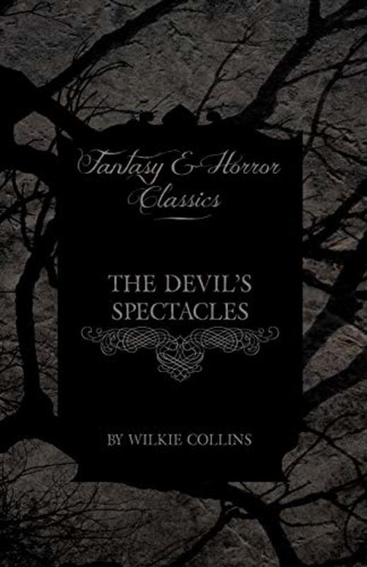 Book cover for "The Devil's Spectacles" by Wilkie Collins