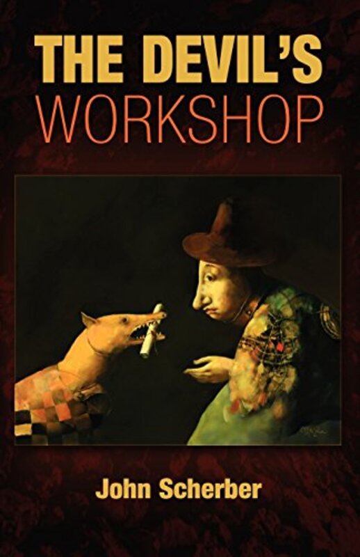 Book cover for "The Devil's Workshop" by John Scherber