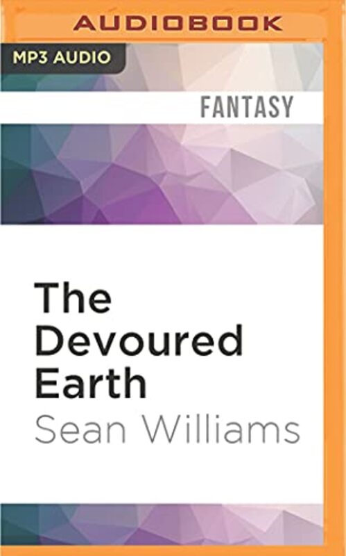 Book cover for "The Devoured Earth" by Sean Williams
