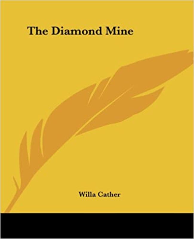 Book cover for "The Diamond Mine" by Willa Cather