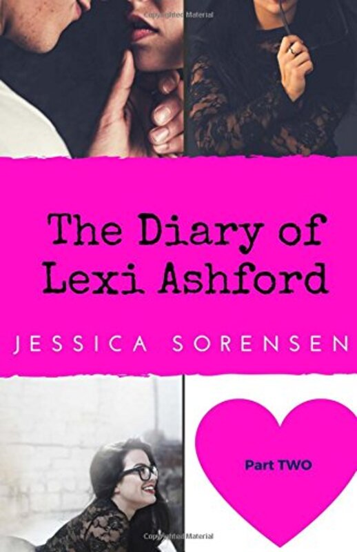 Book cover for "The Diary of Lexi Ashford 2" by Jessica Sorensen