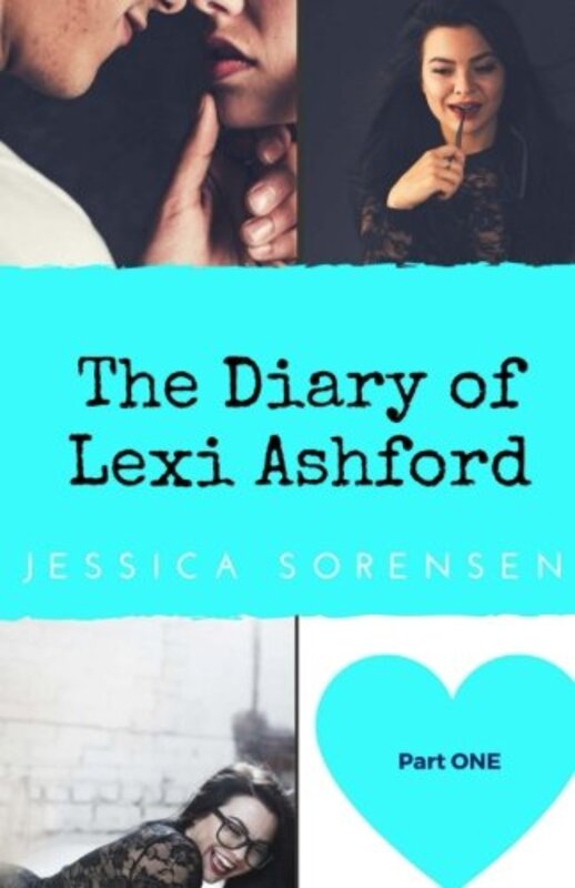 Book cover for "The Diary of Lexi Ashford, Part One" by Jessica Sorensen