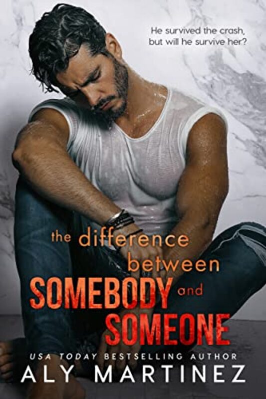 Book cover for "The Difference Between Somebody and Someone" by Aly Martinez