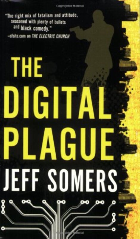 Book cover for "The Digital Plague" by Jeff Somers