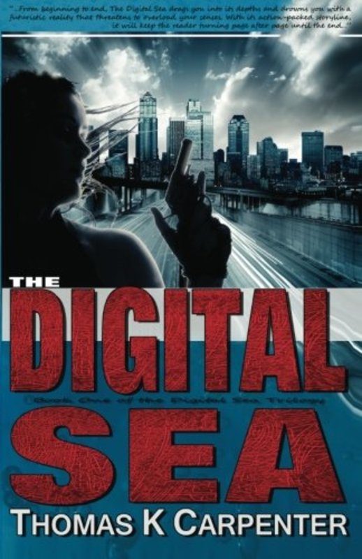 Book cover for "The Digital Sea" by Thomas K Carpenter