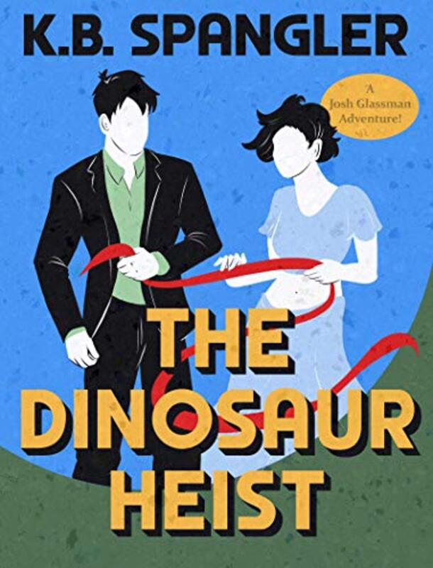 Book cover for "The Dinosaur Heist" by KB Spangler