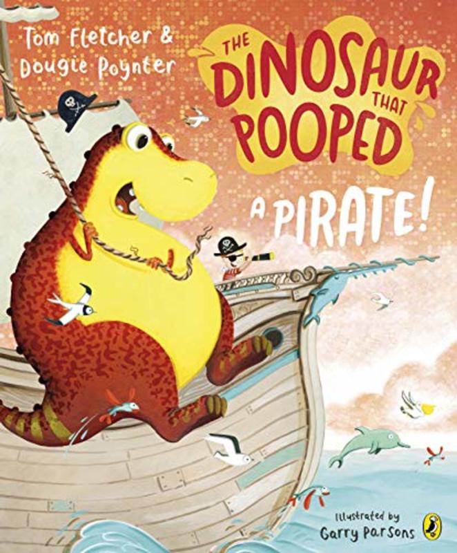 Book cover for "The Dinosaur that Pooped a Pirate!" by Tom Fletcher