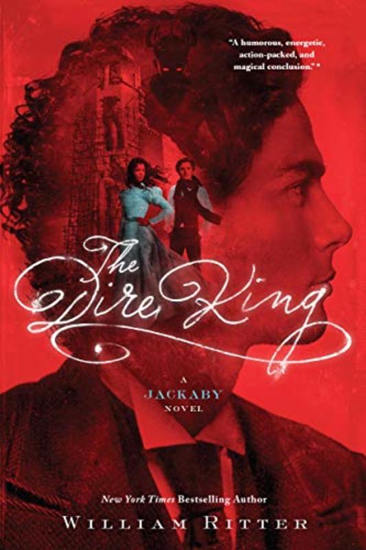 Book cover for "The Dire King" by William Ritter