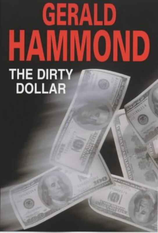 Book cover for "The Dirty Dollar" by Gerald Hammond
