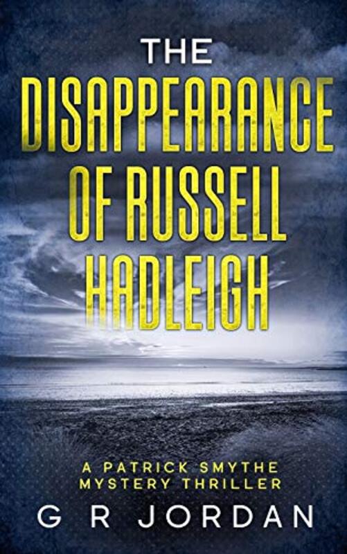 Book cover for "The Disappearance of Russell Hadleigh" by GR Jordan