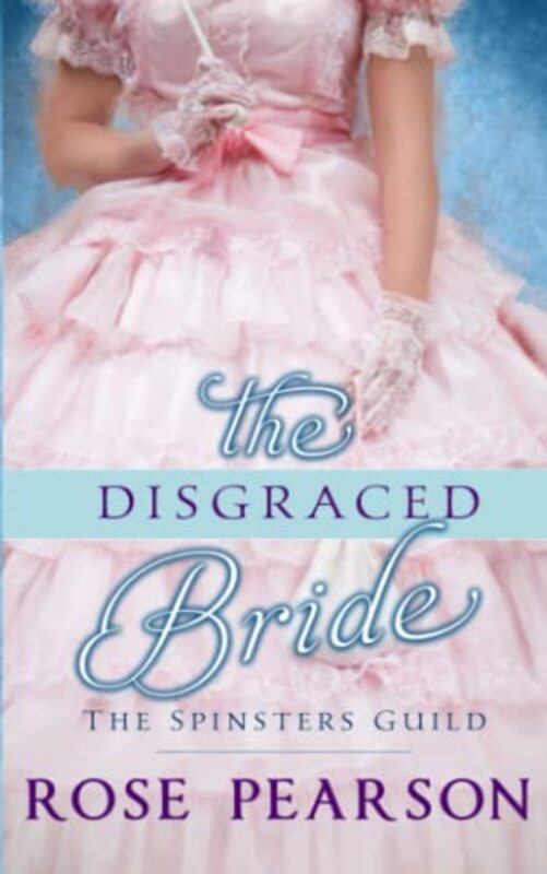Book cover for "The Disgraced Bride" by Rose Pearson