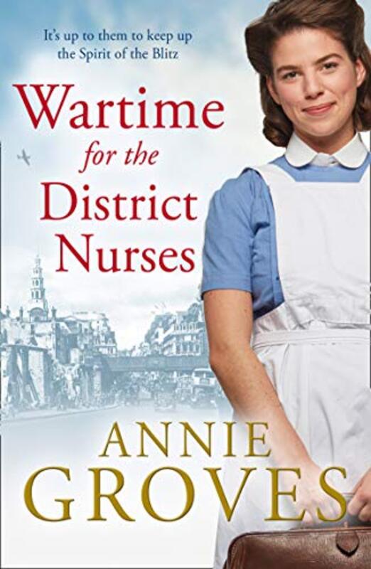 Book cover for "The District Nurse 2/Wartime for the District Nurses" by Annie Groves