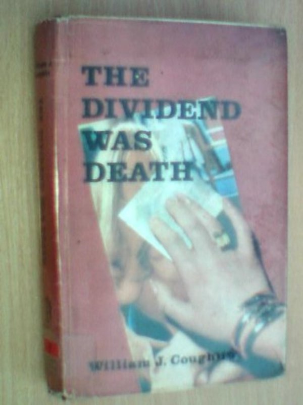 Book cover for "The Dividend Was Death." by William J Coughlin