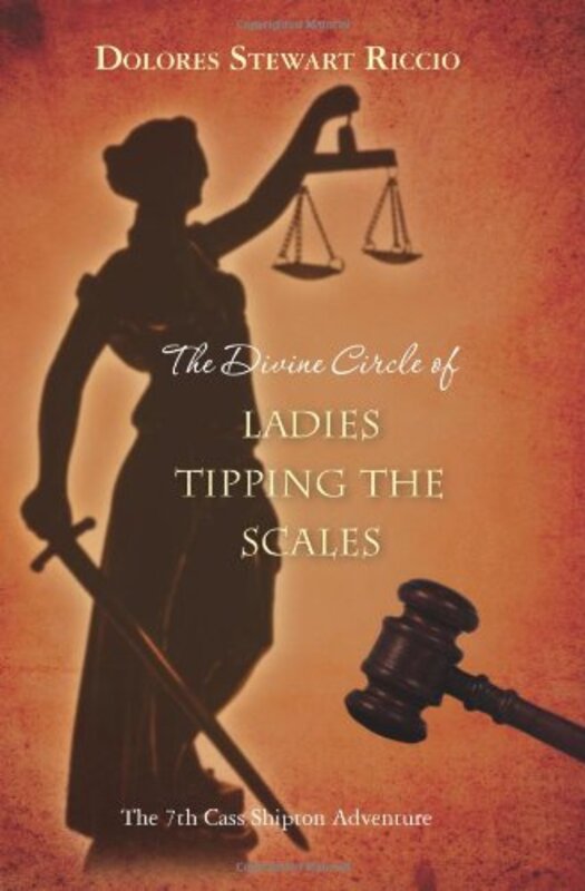 Book cover for "The Divine Circle of Ladies Tipping the Scales" by Dolores Stewart Riccio