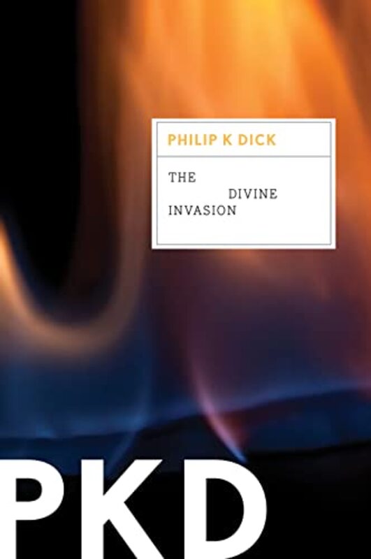 Book cover for "The Divine Invasion" by Philip K Dick